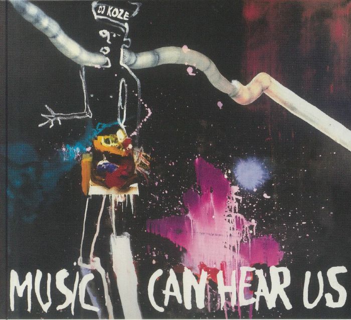 DJ KOZE - Music Can Hear Us
