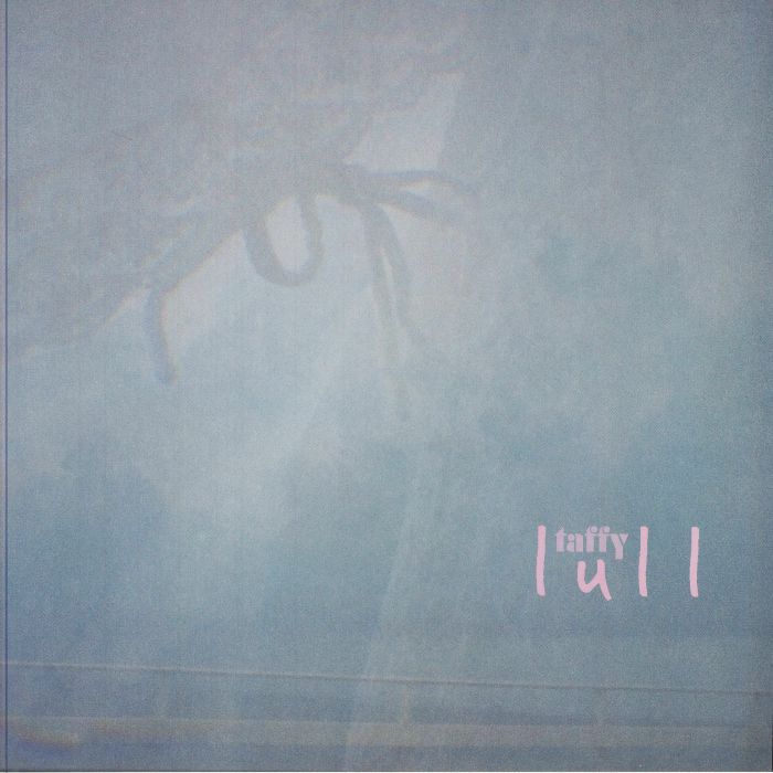 TAFFY - Lull