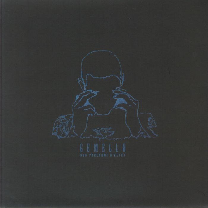 GEMELLO - Non Parlarmi D'altro