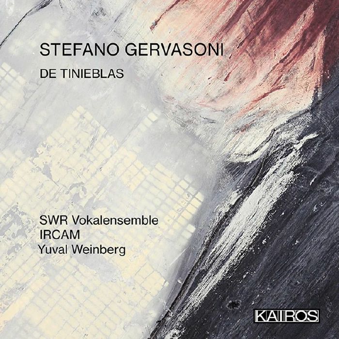 GERVASONI, Stephano/SWR VOKALENSEMBLE/IRCAM/YUVAL WEINBERG - De Tinieblas