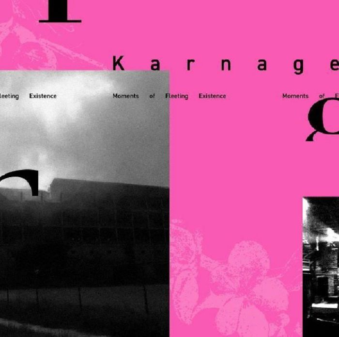 KARNAGE - Moments Of Fleeting Existence