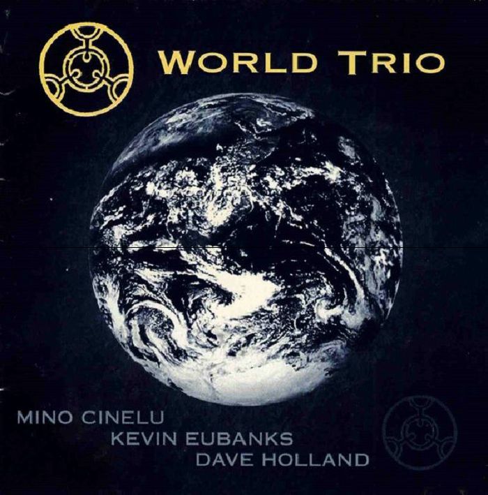 CINELU, Mino/KEVIN EUBANKS/DAVE HOLLAND - World Trio
