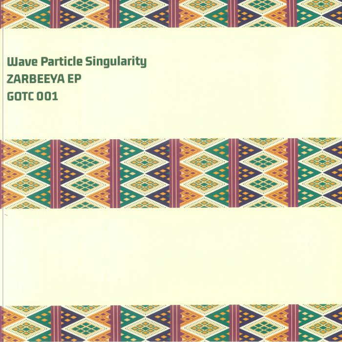 WAVE PARTICLE SINGULARITY - Zarbeeya EP