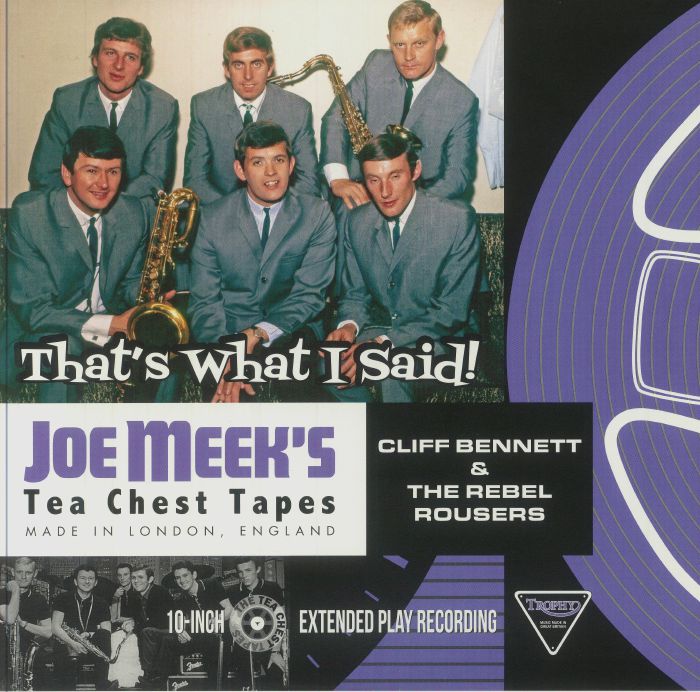 BENNETT, Cliff/THE REBEL ROUSERS - Joe Meek's Tea Chest Tapes: That's What I Said