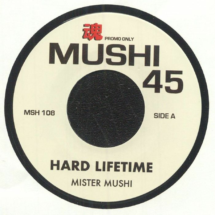 MISTER MUSHI - Hard Lifetime