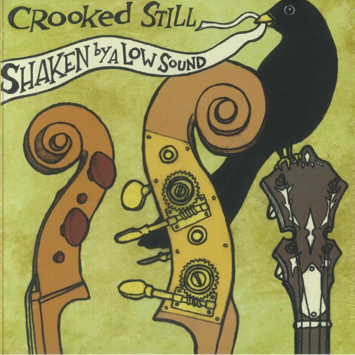 CROOKED STILL - Shaken By A Low Sound