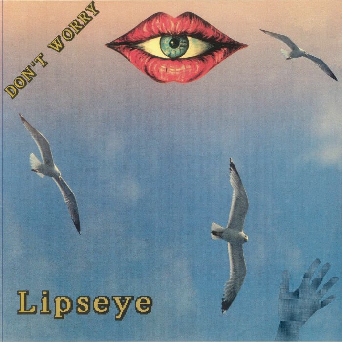 LIPSEYE - Don't Worry (reissue)
