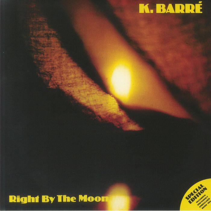 K BARRE - Right By The Moon (reissue)