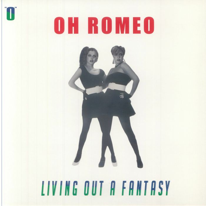 OH ROMEO - Living Out A Fantasy