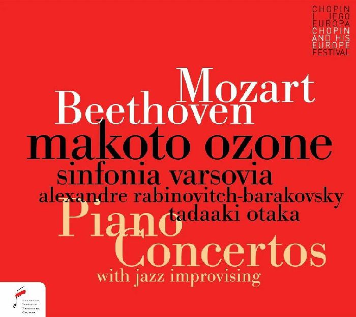 MOZART, Wolfgang Amadeus/LUDWIG VAN BEETHOVEN/MAKOTO OZONE/ALEXANDRE RABINOVITCH BARAKOVSKY/TADAAKI OTAKA/SINFONIA VARSOVIA - Piano Concertos With Jazz Improvisations