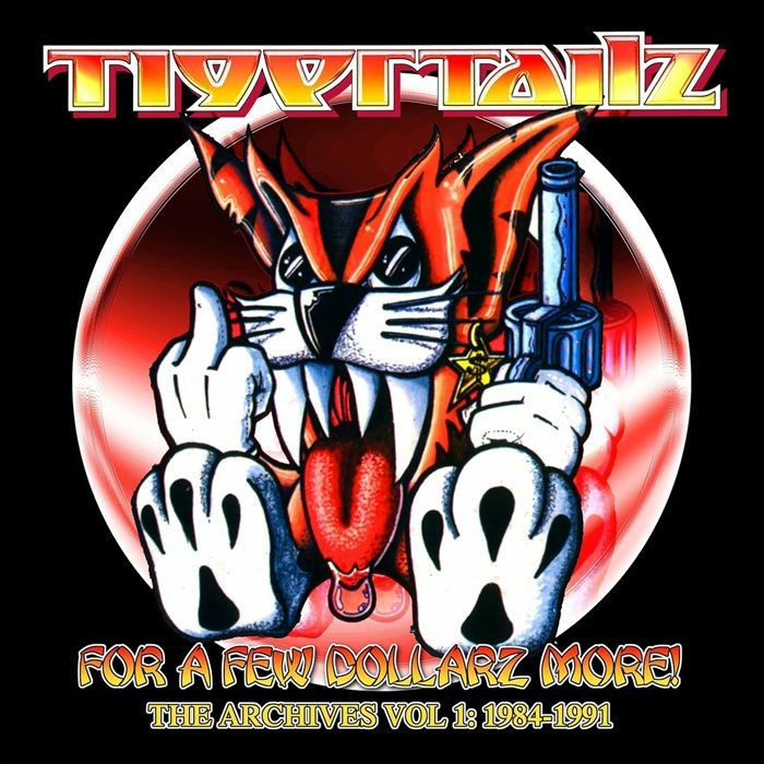 TIGERTAILZ - For A Few Dollarz More: The Archive Volume 1