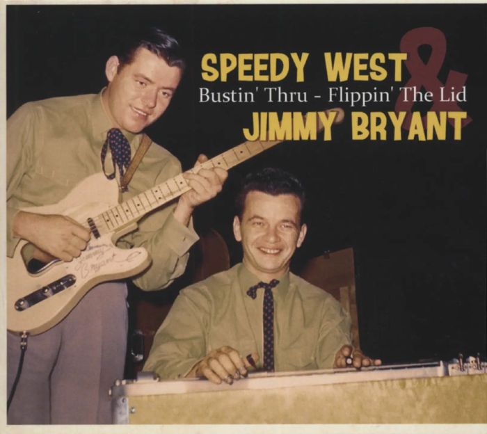 BYRANT, Jimmy/SPEEDY WEST - Bustin' Thru: Flippin' The Lid
