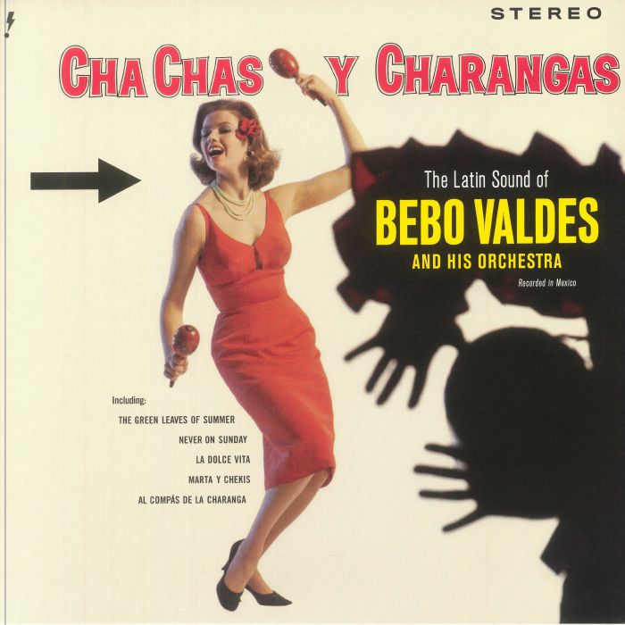 VALDES, Bebo & HIS ORCHESTRA - Cha Chas Y Charangas: The Latin Sound Of (reissue)