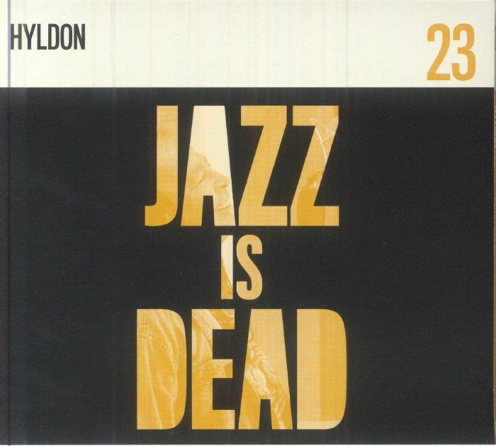 HYLDON/ADRIAN YOUNGE - Jazz Is Dead 23