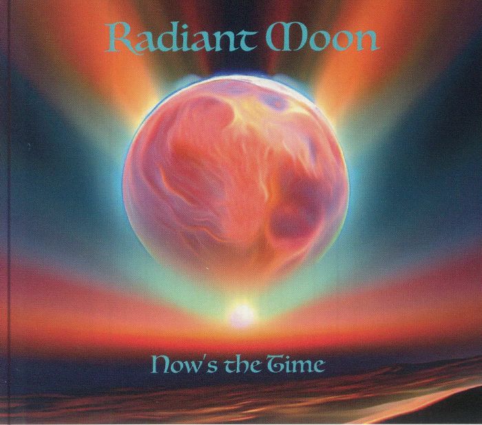 RADIANT MOON - Now's The Time