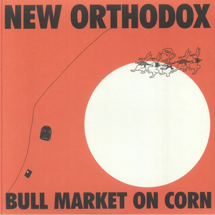 NEW ORTHODOX - Bull Market On Corn