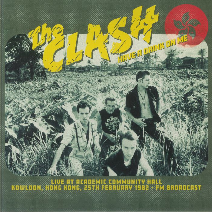 The CLASH - Have A Drink On Me: Live At Academic Community Hall