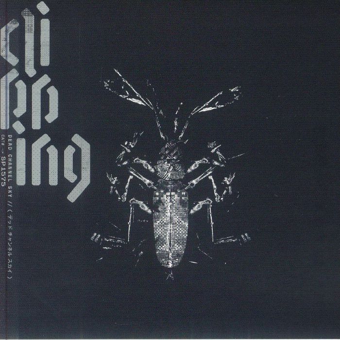 CLIPPING - Dead Channel Sky