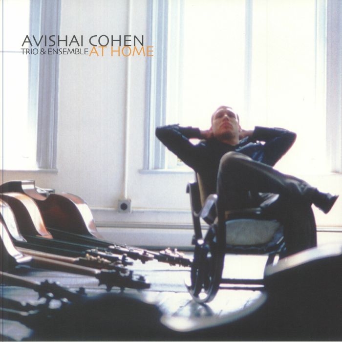 AVISHAI COHEN TRIO/ENSEMBLE - At Home (20th Anniversary Edition)