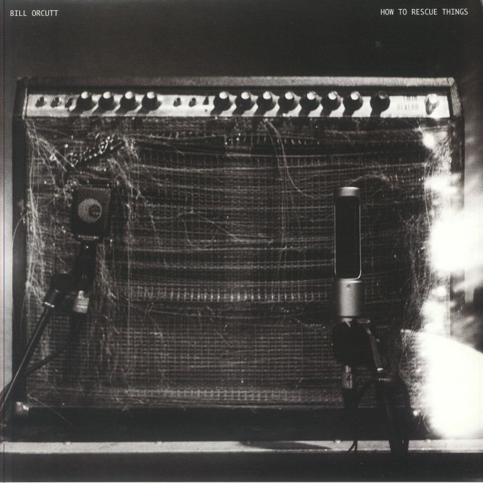 Bill Orcutt – How To Rescue Things vinyl cover