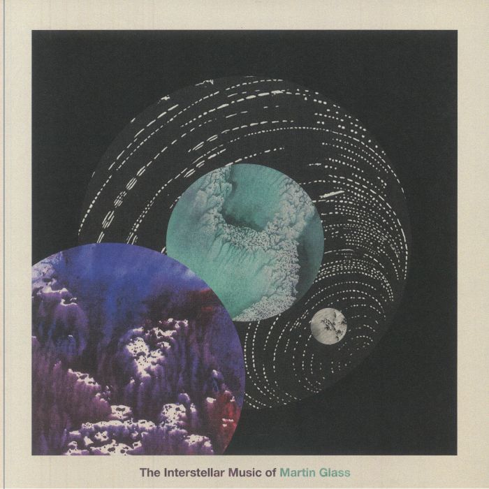 GLASS, Martin - The Interstellar Music Of Martin Glass