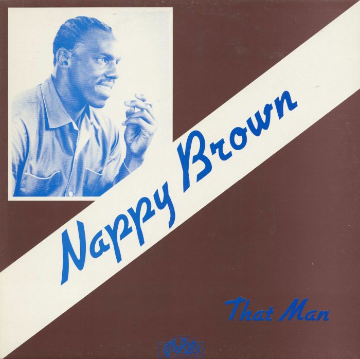 BROWN, Nappy - That Man 1954-61