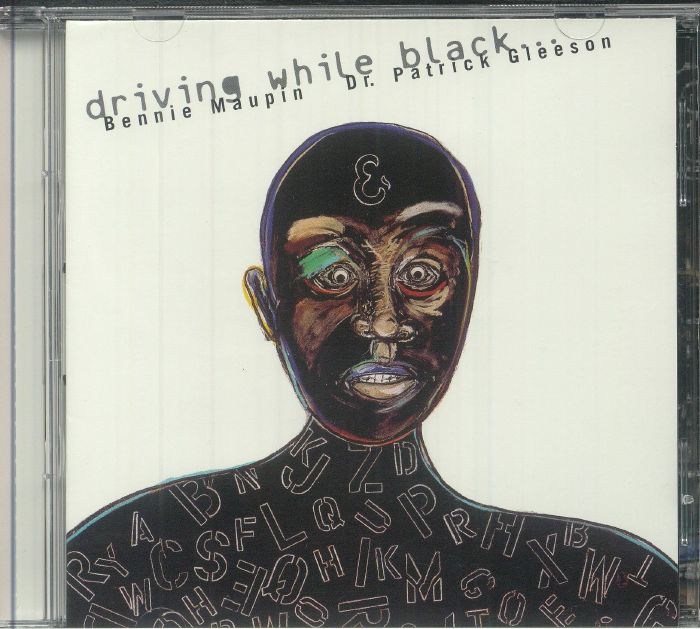 MAUPIN, Bennie/DR PATRICK GLEESON - Driving While Black
