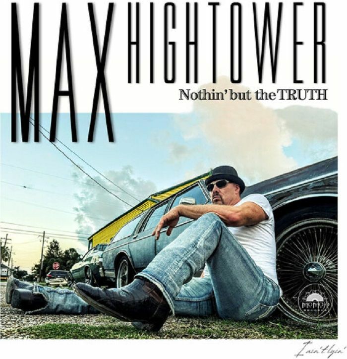 HIGHTOWER, Max - Nothin' But The Truth