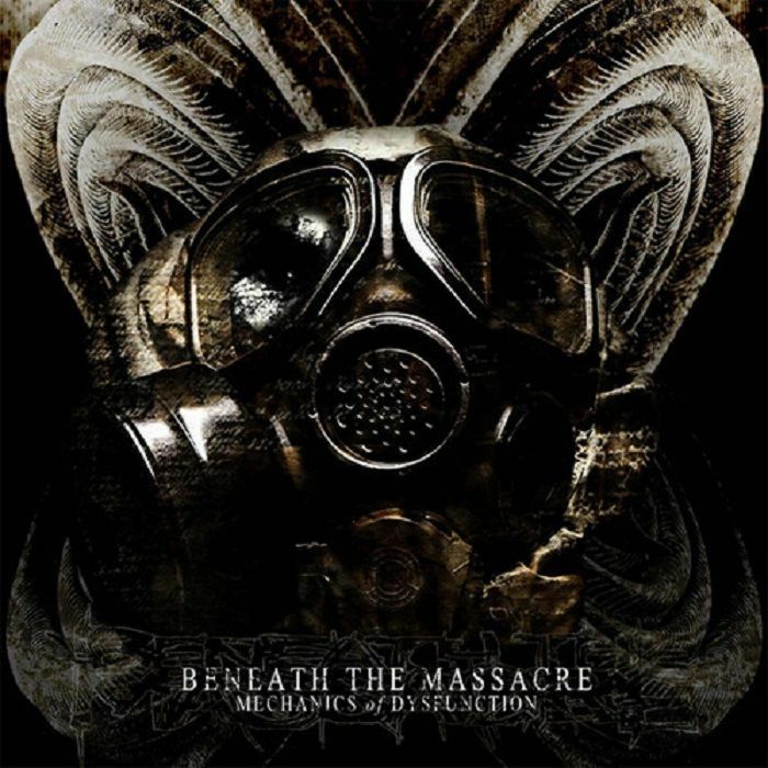 BENEATH THE MASSACRE - Mechanics Of Dysfunction