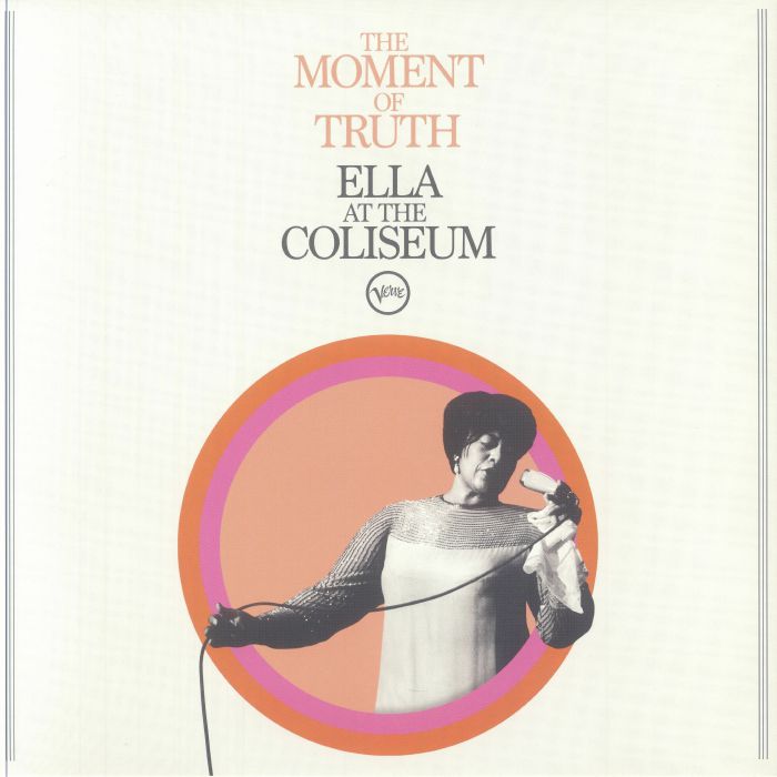 FITZGERALD, Ella - The Moment Of Truth: Ella At The Coliseum