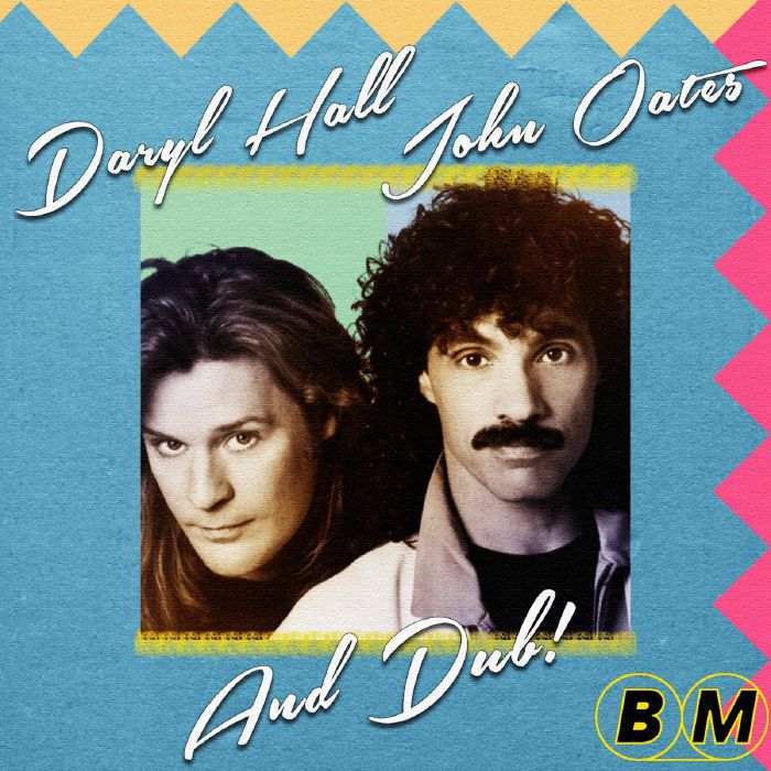HALL & OATES - And Dub!