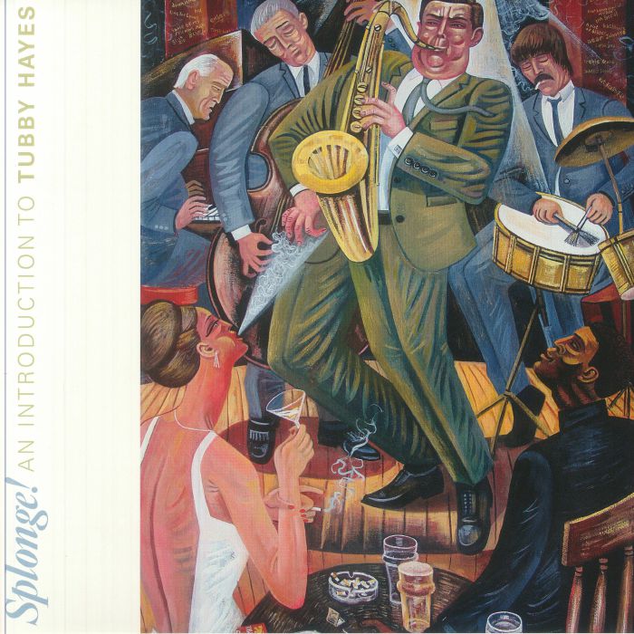 HAYES, Tubby - Splonge! An Introduction To Tubby Hayes