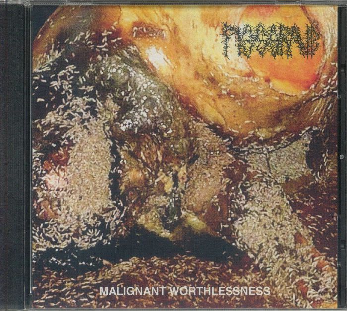 PISSGRAVE - Malignant Worthlessness