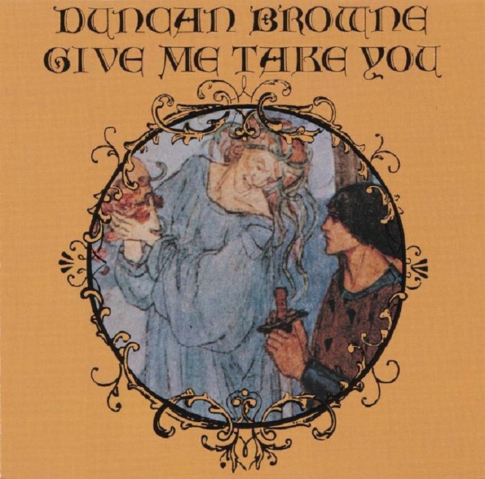 BROWNE, Duncan - Give Me Take You