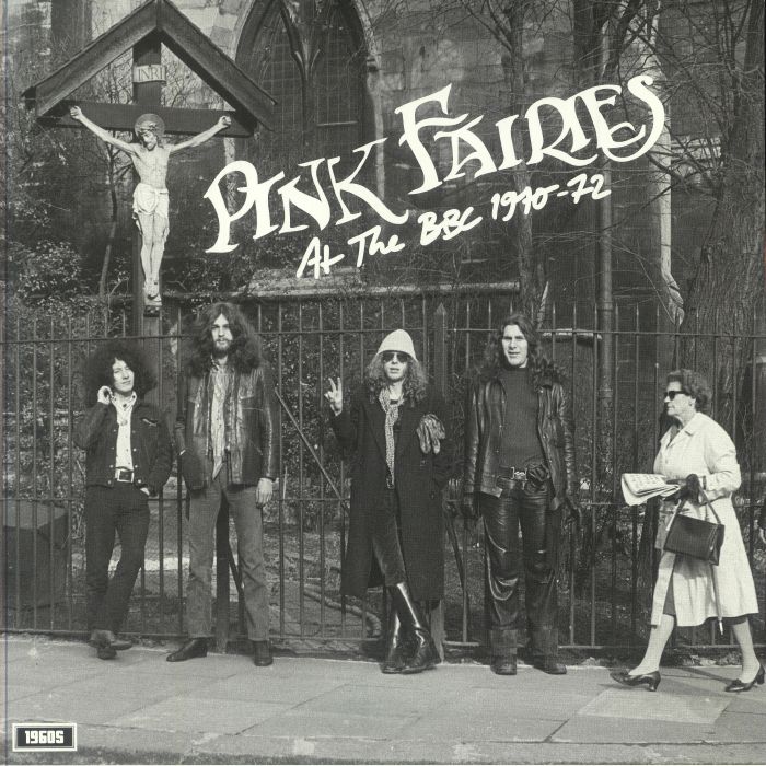 PINK FAIRIES, The - At The BBC 1970-1972