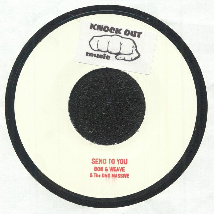 BOB & WEAVE/THE DND MASSIVE - Send To You