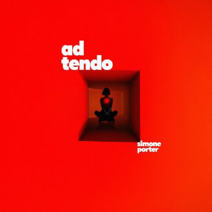 PORTER, Simone - Ad Tendo