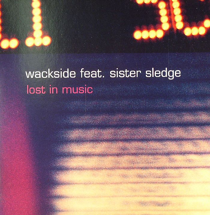 WACKSIDE feat SISTER SLEDGE - Lost In Music