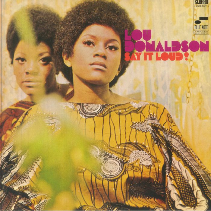 DONALDSON, Lou - Say It Loud (Classic Vinyl)