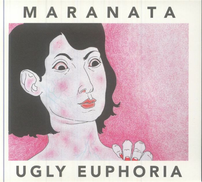 MARANATA - Ugly Euphoria
