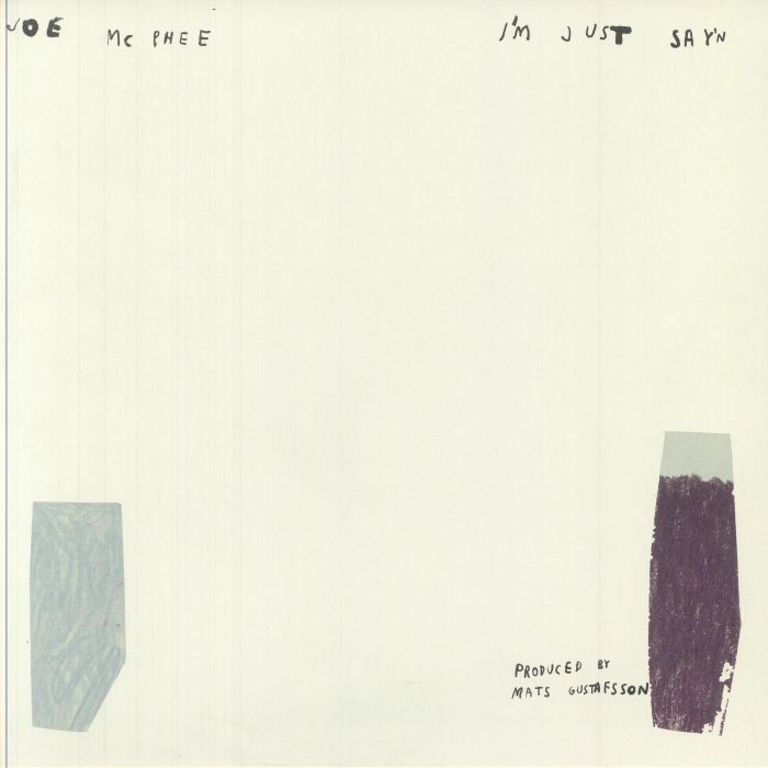 Joe Mcphee – I'm Just Say'n vinyl cover