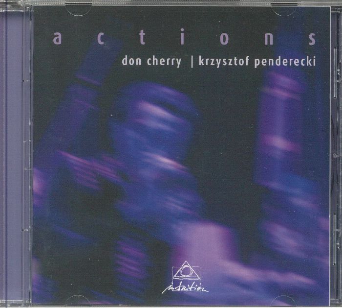 CHERRY, Don/KRZYSZTOF PENDERECKI - Actions (reissue)