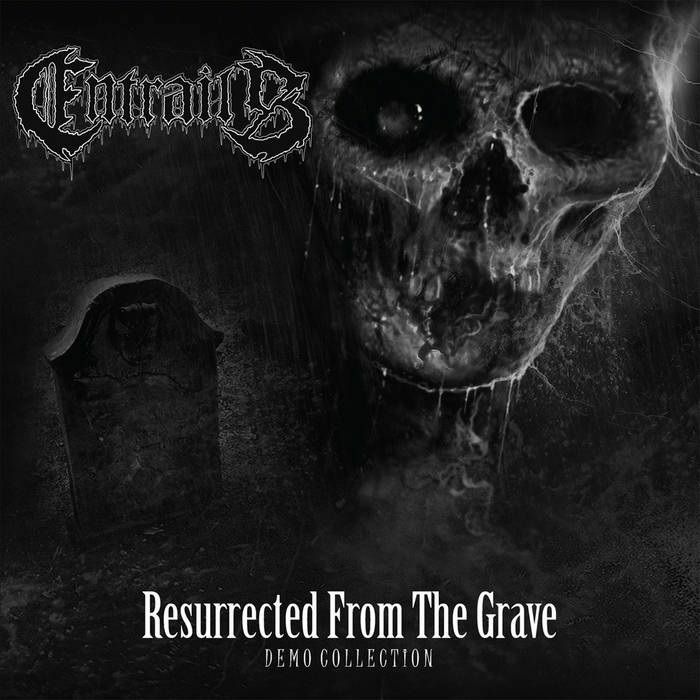 ENTRAILS - Resurrected From The Grave (Demo Collection) (reissue)