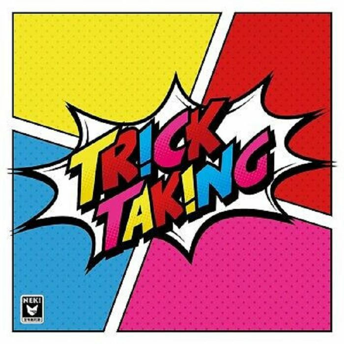NEK! - Tr!ck Tak!ng