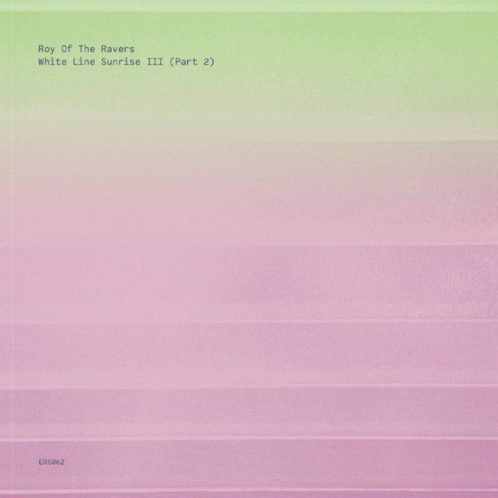 ROY OF THE RAVERS - White Line Sunrise III (Part 2)