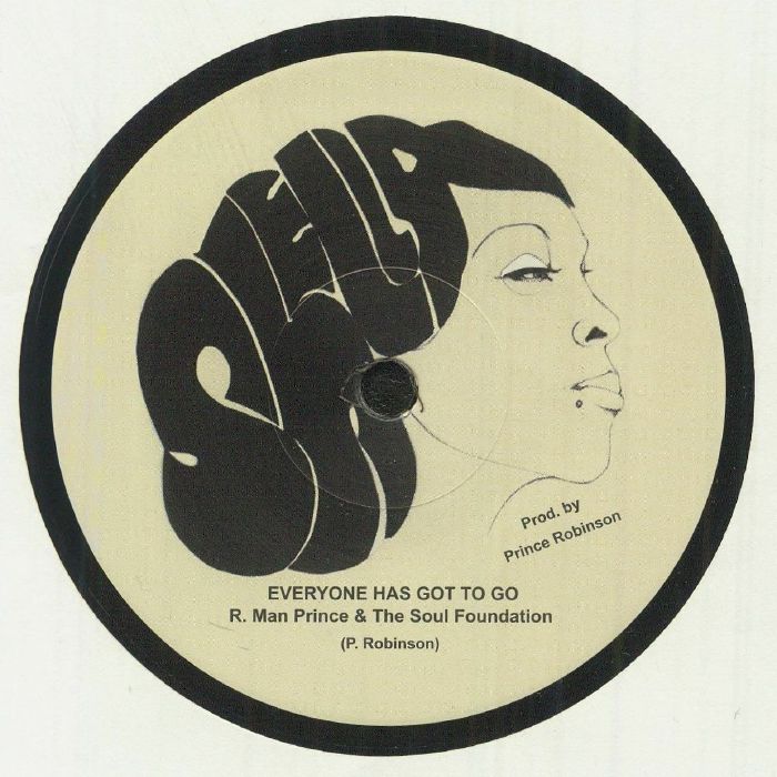 R MAN PRINCE/THE SOUL FOUNDATION - Everyone Has Got To Go