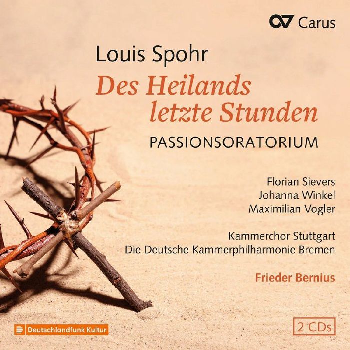 SPOHR, Louis/VARIOUS - Des Heilands Letzte Stunden: Passionsoratorium