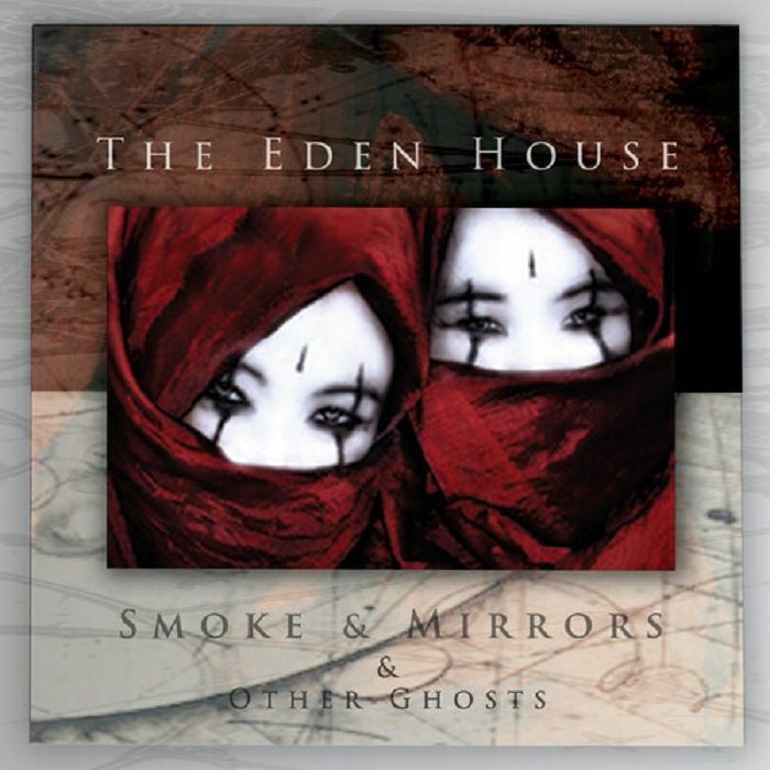 EDEN HOUSE, The - Smoke & Mirrors & Other Ghosts