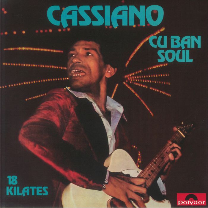 CASSIANO - Cuban Soul 18 Kilates