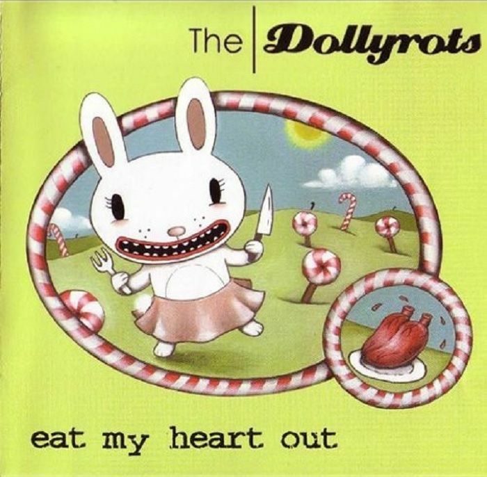 DOLLYROTS, The - Eat My Heart Out